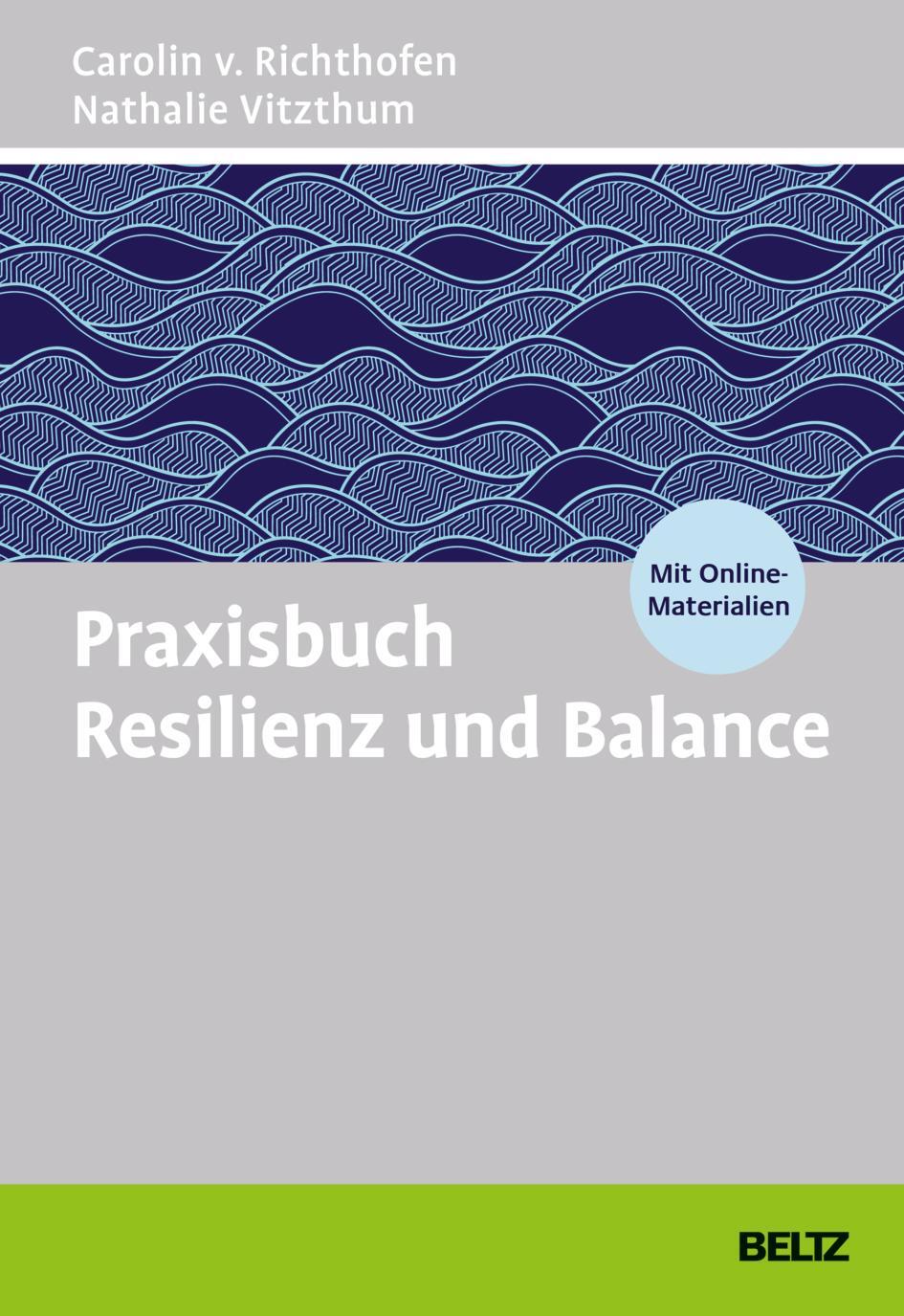 Cover: 9783407367396 | Praxisbuch Resilienz und Balance | Carolin v. Richthofen (u. a.)