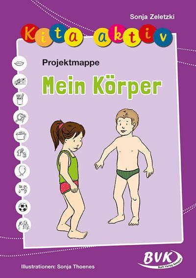 Cover: 9783867404266 | Projektmappe Kita aktiv: Mein Körper | Sonja Zeletzki | Taschenbuch