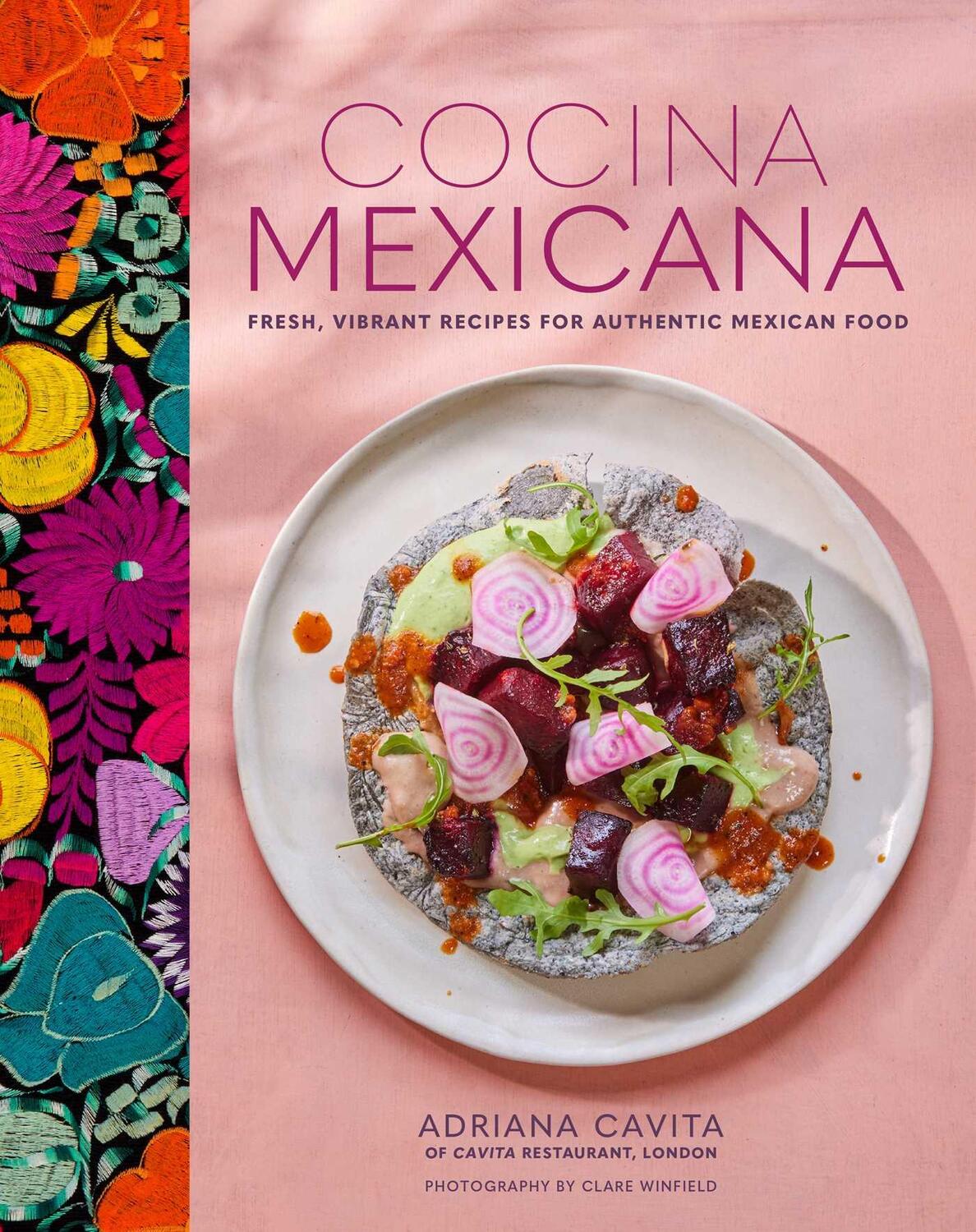 Bild: 9781788795531 | Cocina Mexicana | Fresh, Vibrant Recipes for Authentic Mexican Food