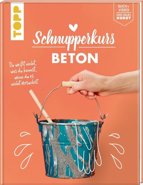 Cover: 9783772450891 | Schnupperkurs Beton | Annette Kunkel (u. a.) | Buch | 80 S. | Deutsch