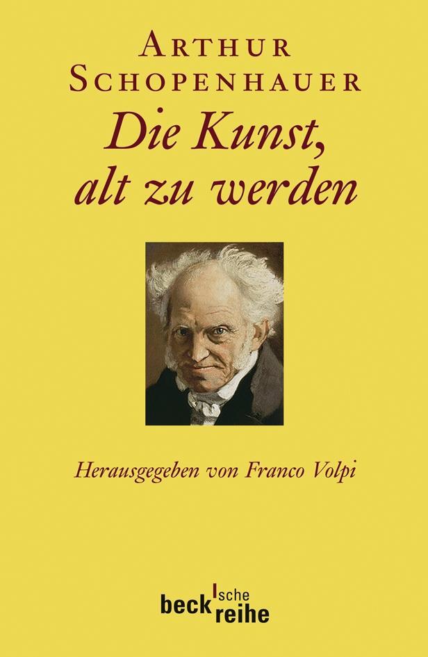 Cover: 9783406586958 | Die Kunst, alt zu werden oder Senila | Arthur Schopenhauer | Buch