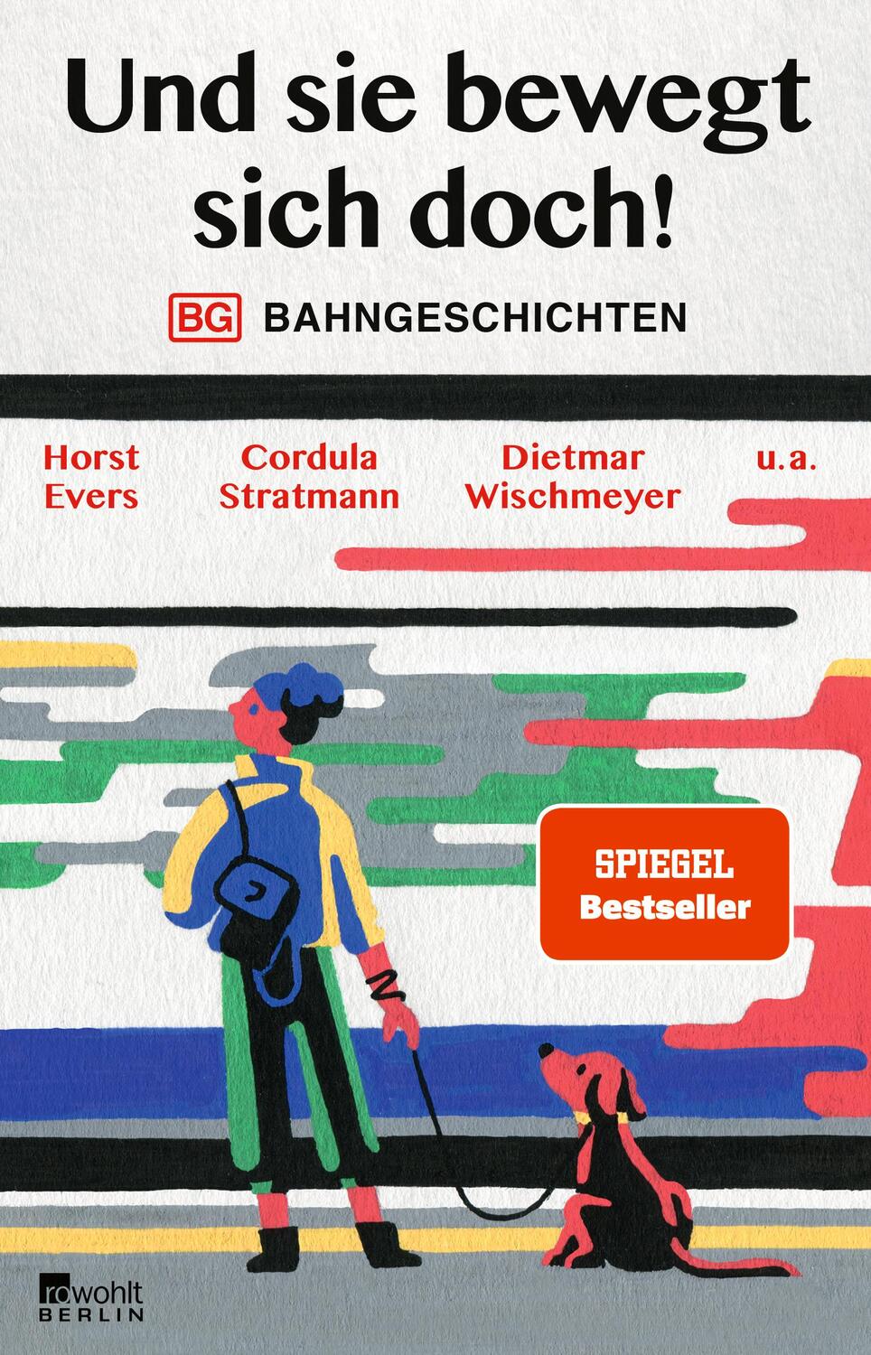 Cover: 9783737101721 | Und sie bewegt sich doch! | Bahngeschichten | Horst Evers (u. a.)