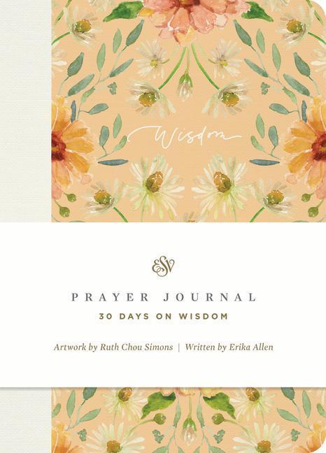 Cover: 9781433588570 | ESV Prayer Journal | 30 Days on Wisdom (Paperback) | Allen (u. a.)