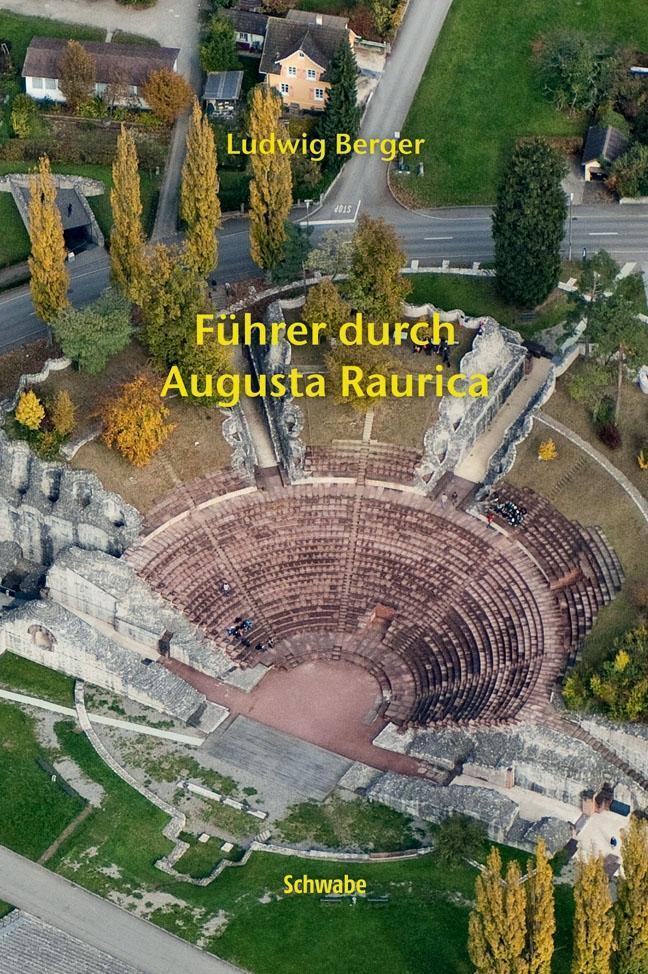 Cover: 9783796528415 | Führer durch Augusta Raurica | Mit Karte | Ludwig Berger | Taschenbuch