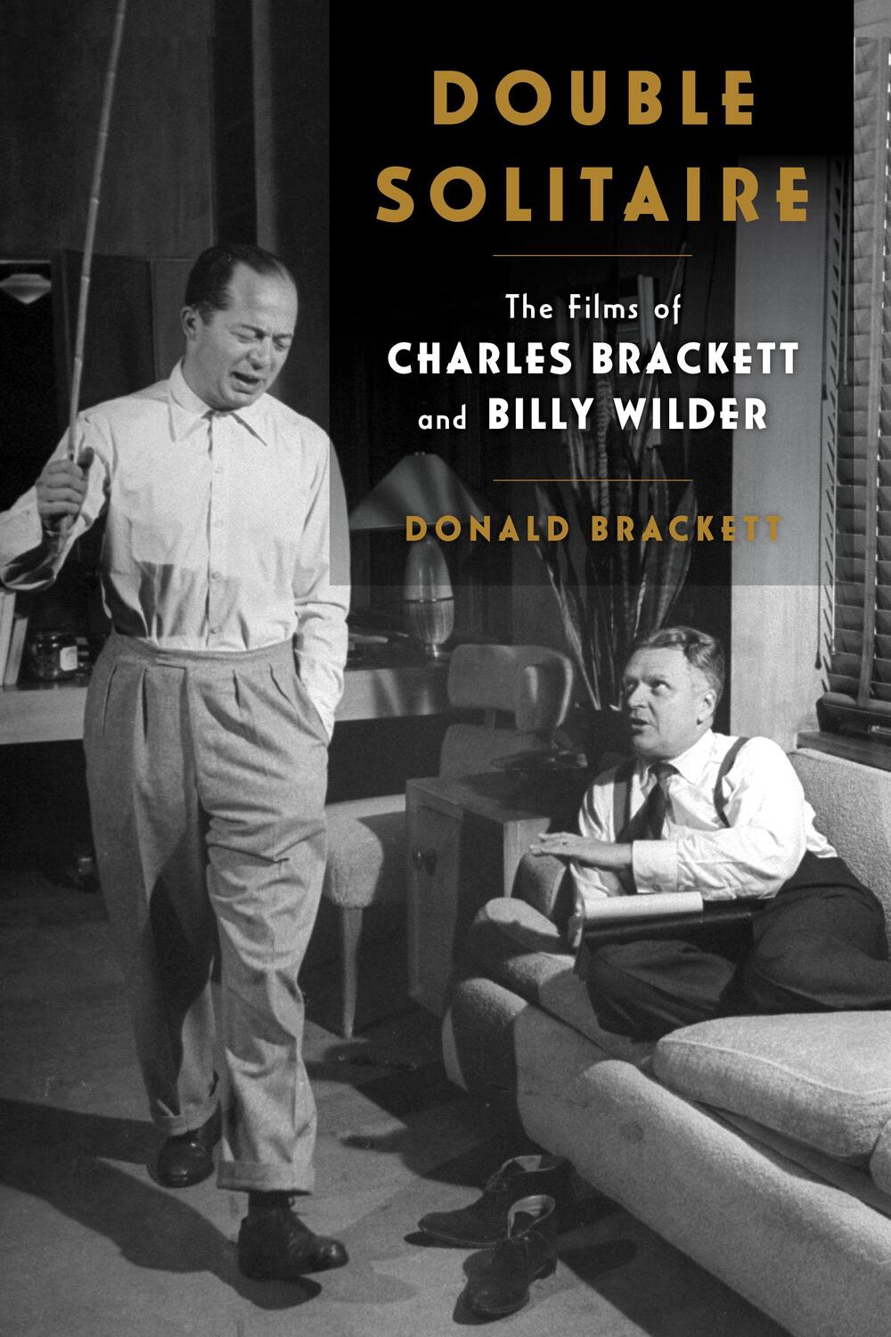 Cover: 9781493076062 | Double Solitaire | The Films of Charles Brackett and Billy Wilder