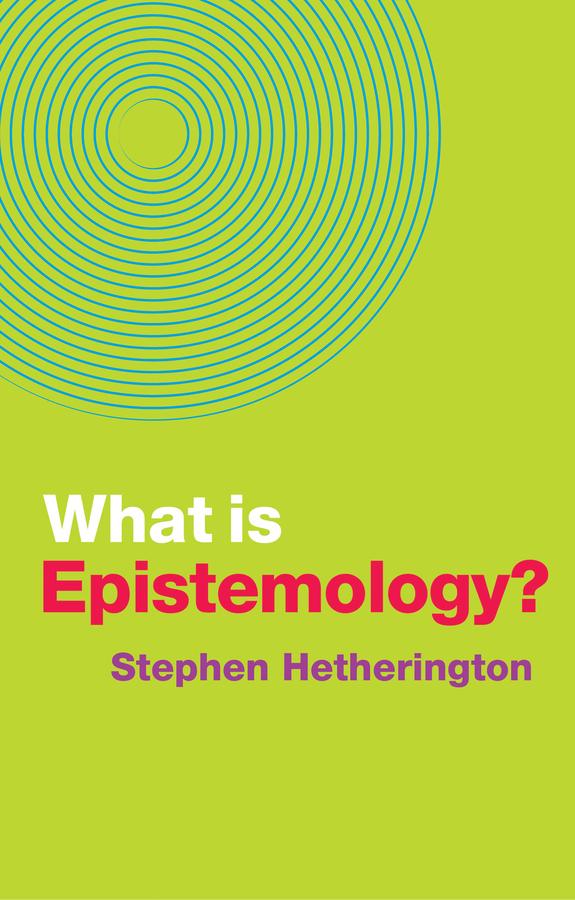 Cover: 9781509529513 | What Is Epistemology? | Stephen Hetherington | Taschenbuch | 200 S.