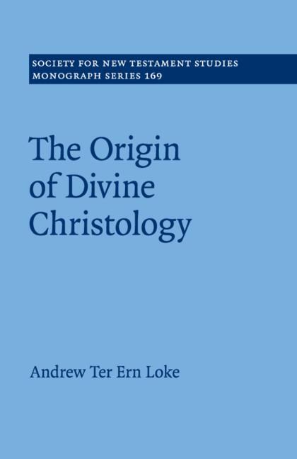 Cover: 9781316648759 | The Origin of Divine Christology | Andrew Ter Ern Loke | Taschenbuch