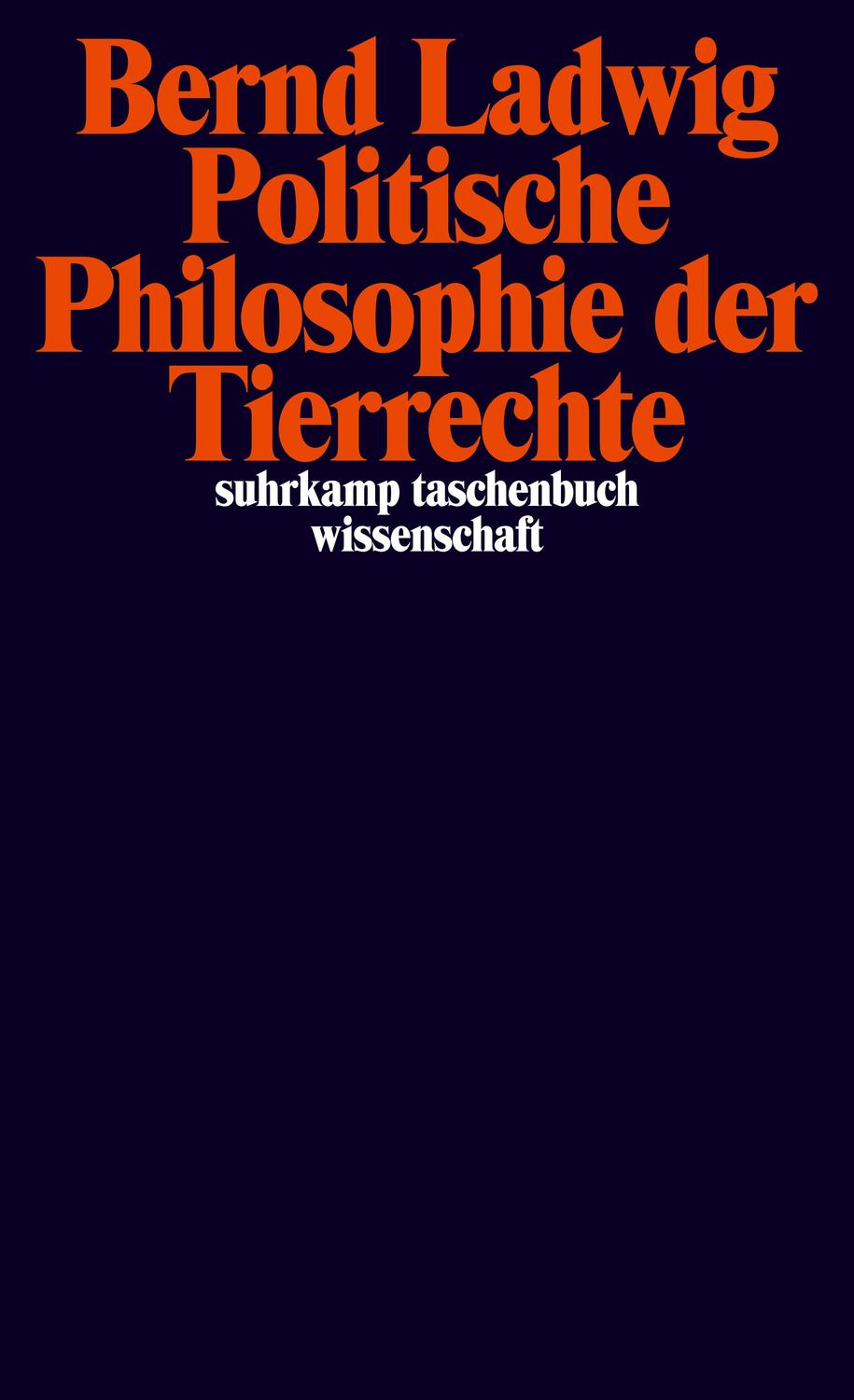 Cover: 9783518299159 | Politische Philosophie der Tierrechte | Bernd Ladwig | Taschenbuch