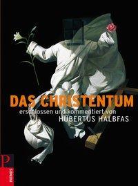 Cover: 9783491703773 | Das Christentum | Erschlossen und kommentiert von Hubertus Halbfas