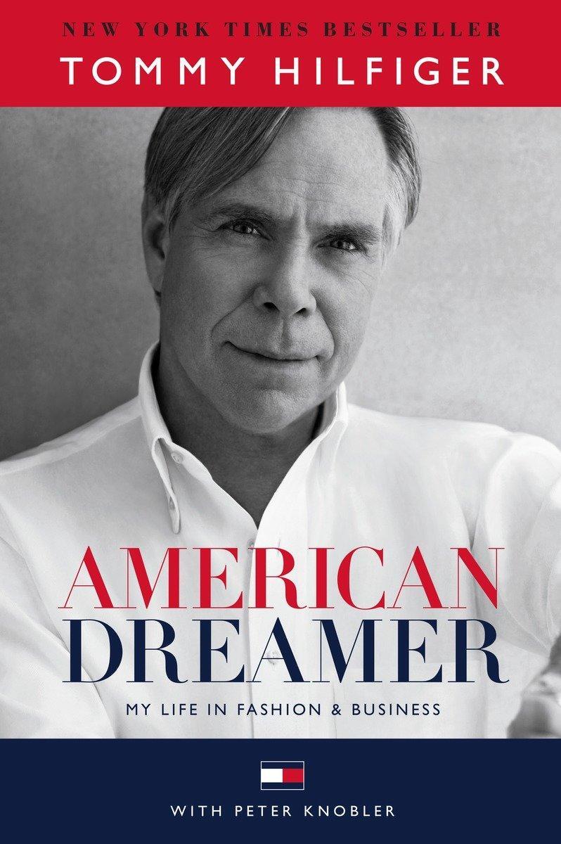 Cover: 9781101886212 | American Dreamer | My Life in Fashion &amp; Business | Hilfiger (u. a.)