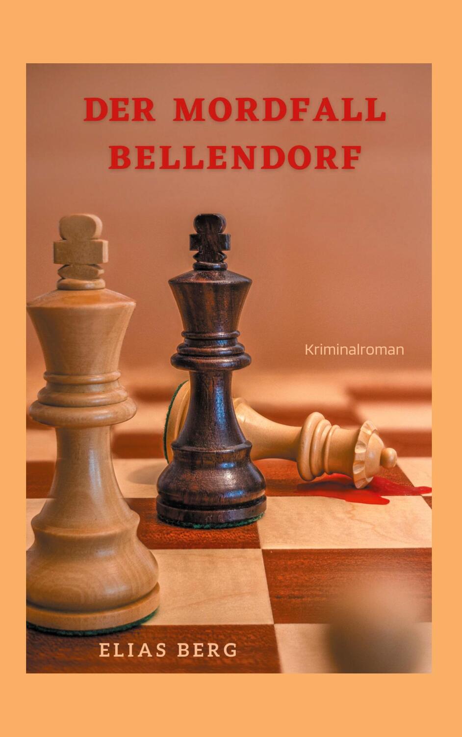 Cover: 9783754353677 | Der Mordfall Bellendorf | Elias Berg | Taschenbuch | Books on Demand