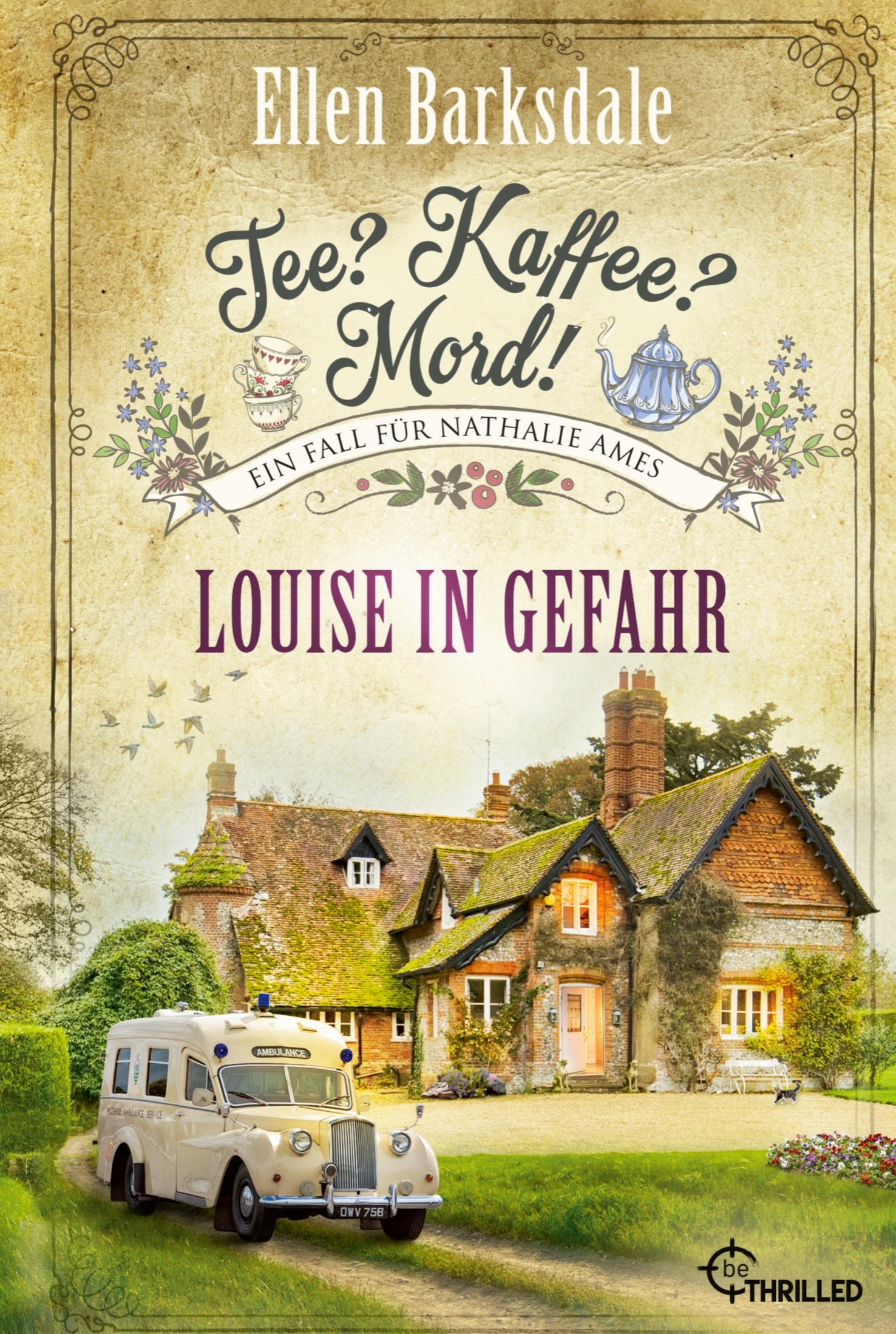 Cover: 9783741303456 | Tee? Kaffee? Mord! Louise in Gefahr | Ellen Barksdale | Taschenbuch