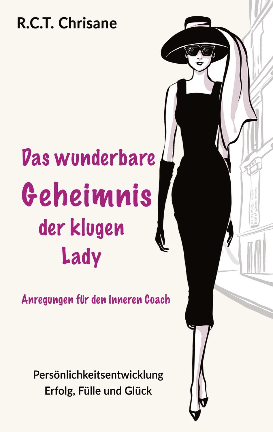 Cover: 9783384080691 | Das wunderbare Geheimnis der klugen Lady | R. C. T. Chrisane | Buch