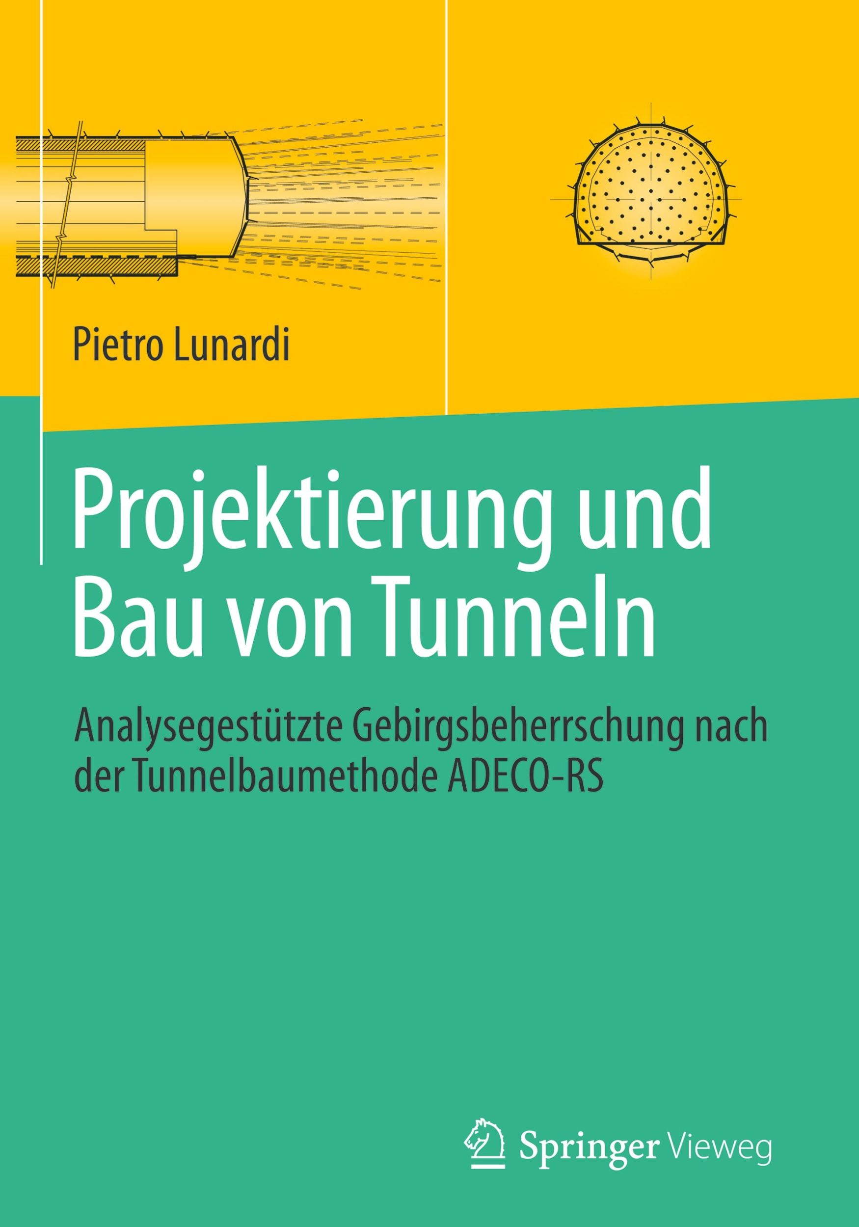 Cover: 9783662489383 | Projektierung und Bau von Tunneln | Pietro Lunardi | Buch | xvi | 2018