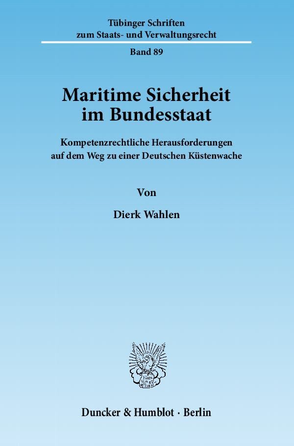 Cover: 9783428137473 | Maritime Sicherheit im Bundesstaat. | Dierk Wahlen | Taschenbuch