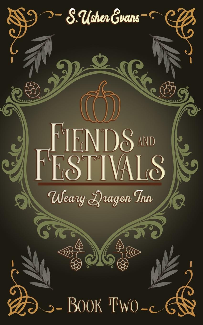 Cover: 9781945438622 | Fiends and Festivals | A Cozy Fantasy Novel | S. Usher Evans | Buch