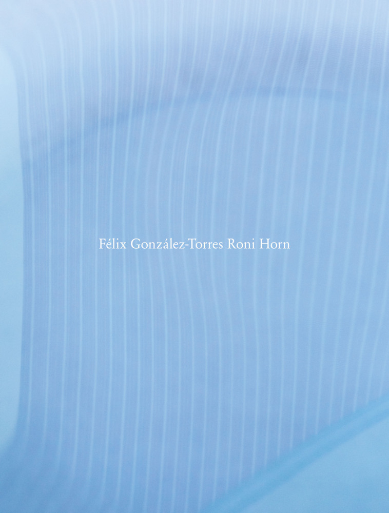 Cover: 9783969991794 | Félix González-Torres Roni Horn | Roni Horn | Buch | 80 S. | Englisch