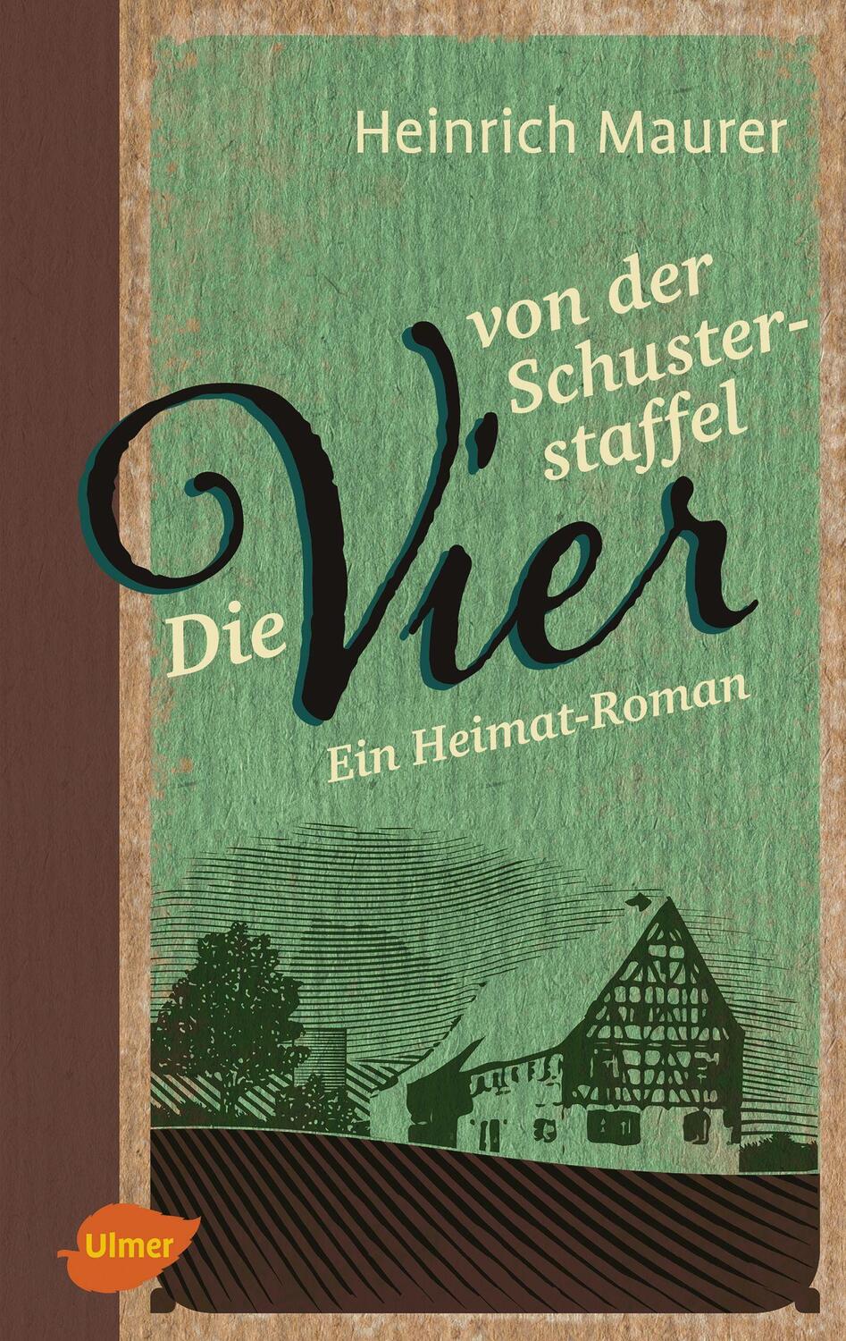 Cover: 9783800108251 | Die vier von der Schusterstaffel | Ein Heimat-Roman | Heinrich Maurer