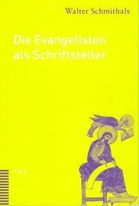 Cover: 9783290172282 | Die Evangelisten als Schriftsteller | Walter Schmithals | Deutsch
