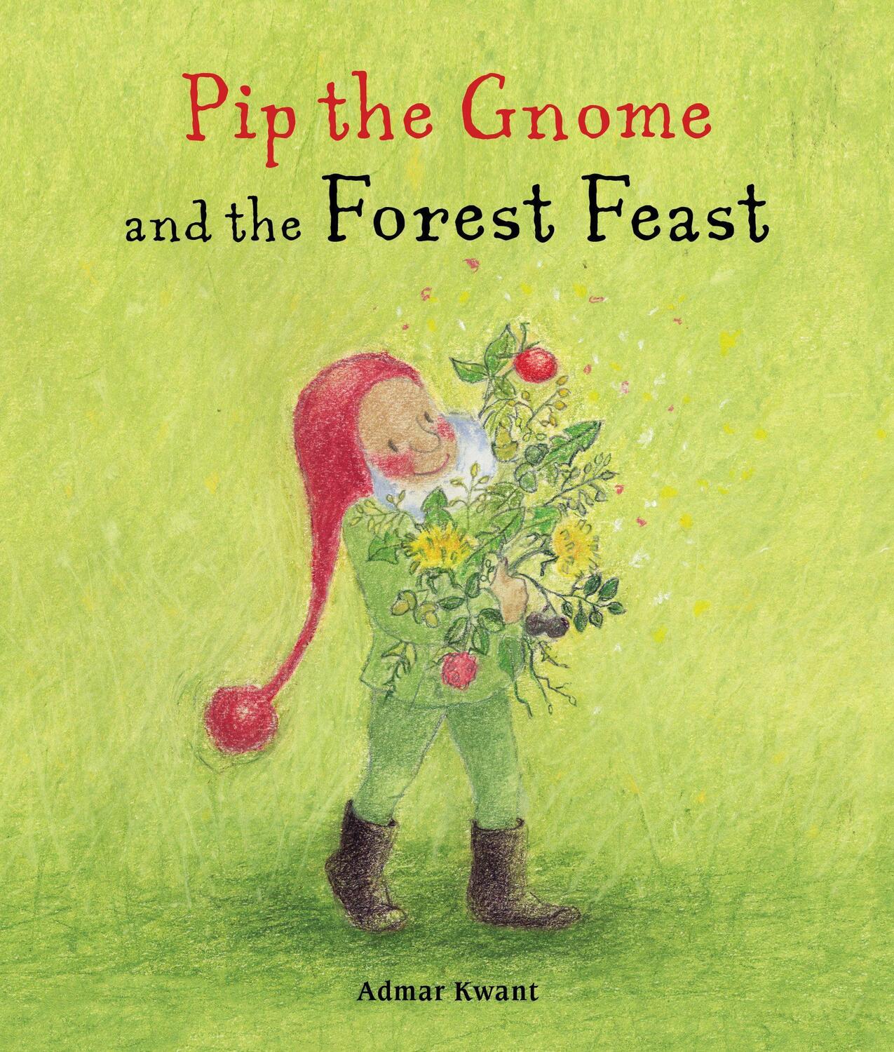 Cover: 9781782505495 | Pip the Gnome and the Forest Feast | Admar Kwant | Buch | Englisch