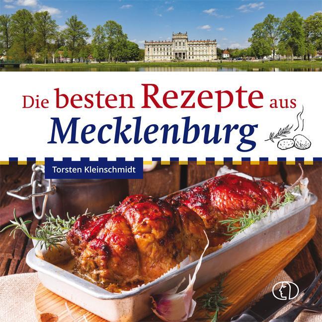 Cover: 9783897986527 | Die besten Rezepte aus Mecklenburg | Torsten Kleinschmidt | Buch