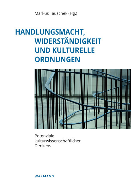 Cover: 9783830937111 | Handlungsmacht, Widerständigkeit und kulturelle Ordnungen | Tauschek