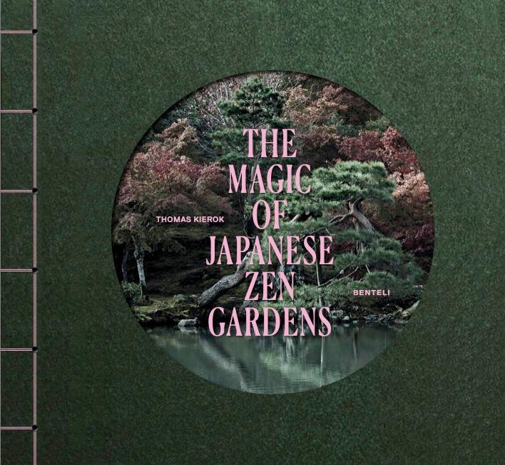 Cover: 9783716518724 | The Magic of Japanese Zen Gardens | Thomas Kierok | Buch | 160 S.