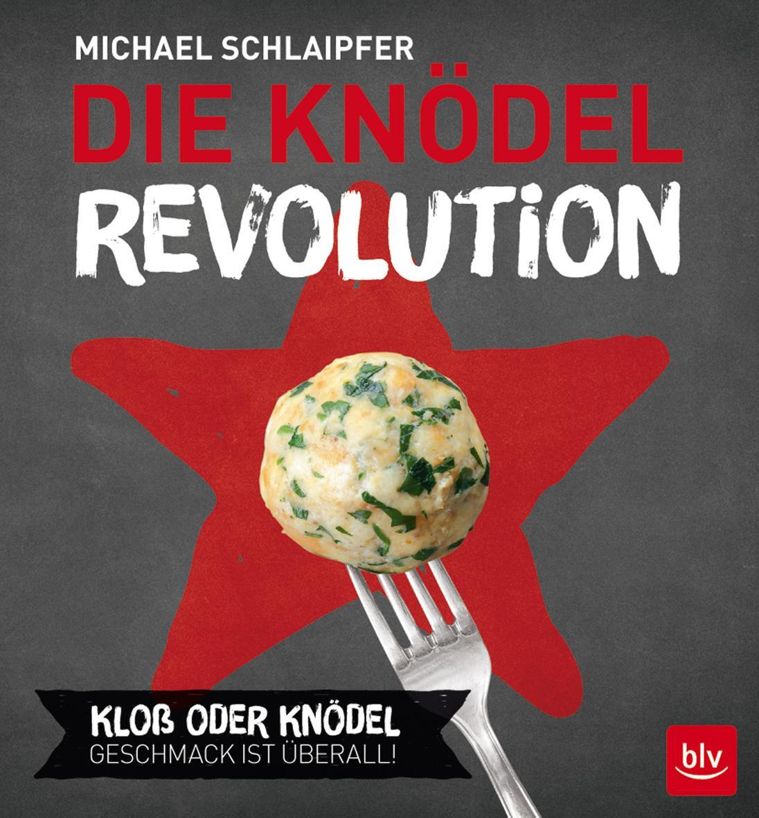 Cover: 9783835415355 | Die Knödel-Revolution | Michael Schlaipfer | Buch | 96 S. | Deutsch