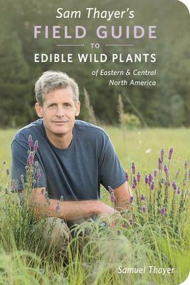 Cover: 9780976626640 | Sam Thayer's Field Guide to Edible Wild Plants: Of Eastern and...