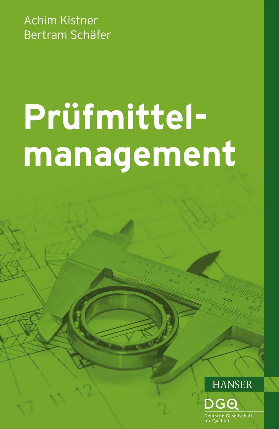 Cover: 9783446442641 | Prüfmittelmanagement | Achim Kistner (u. a.) | Buch | Deutsch | 2015