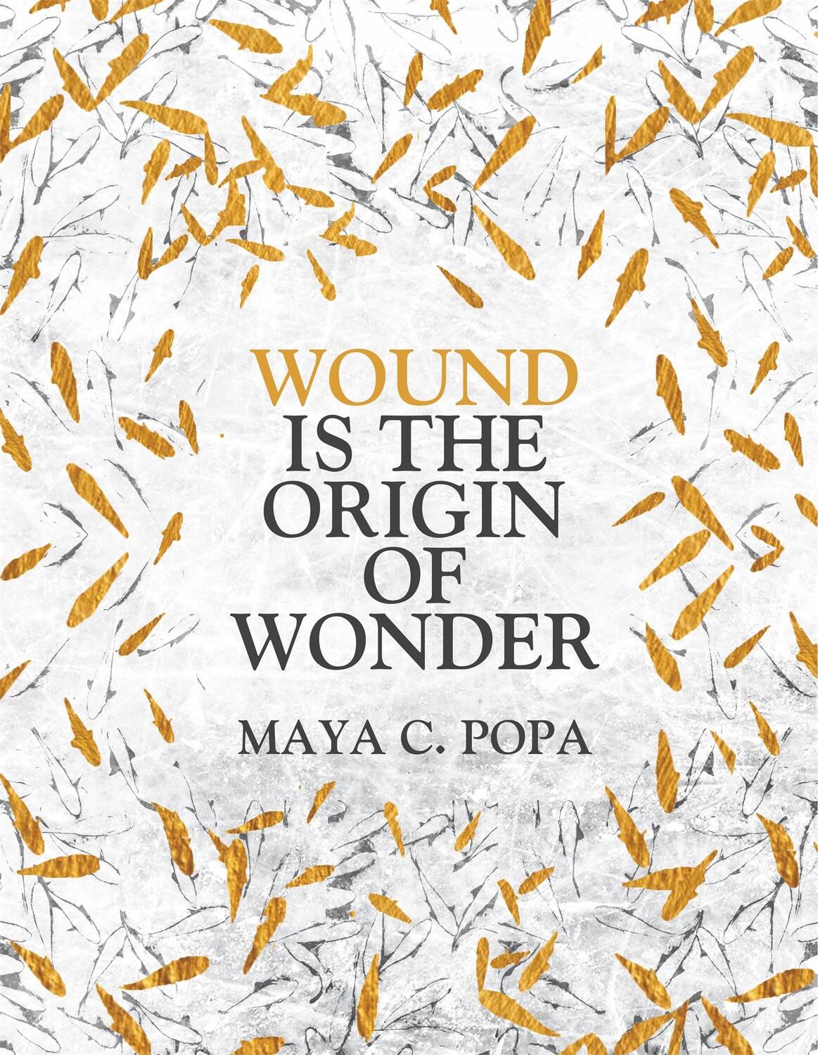 Cover: 9781035017386 | Wound is the Origin of Wonder | Maya C. Popa | Taschenbuch | 2023