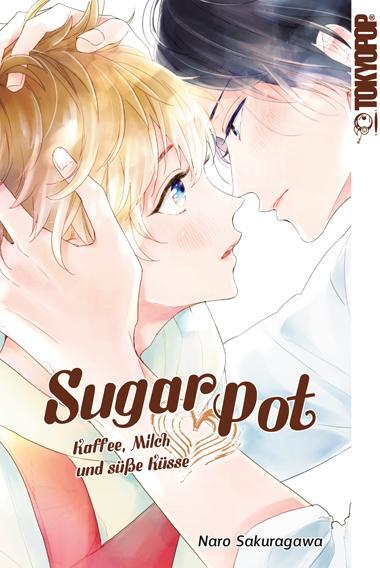 Cover: 9783842067882 | Sugar Pot - Kaffee, Milch und süße Küsse | Naro Sakuragawa | Buch