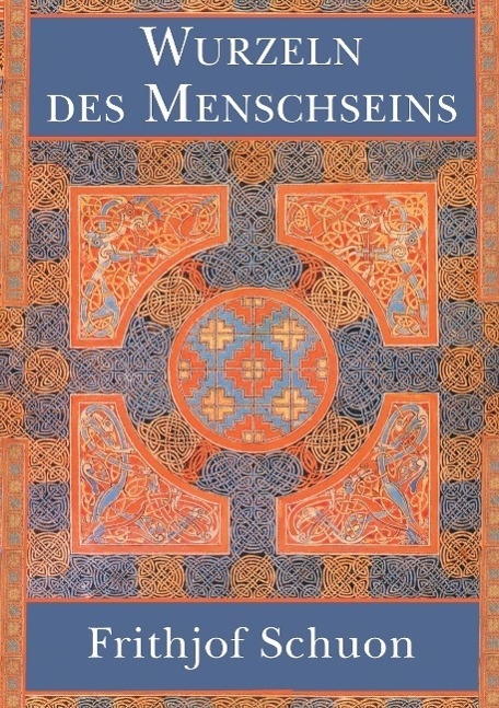 Cover: 9783732302925 | Wurzeln des Menschseins | Frithjof Schuon | Taschenbuch | Paperback