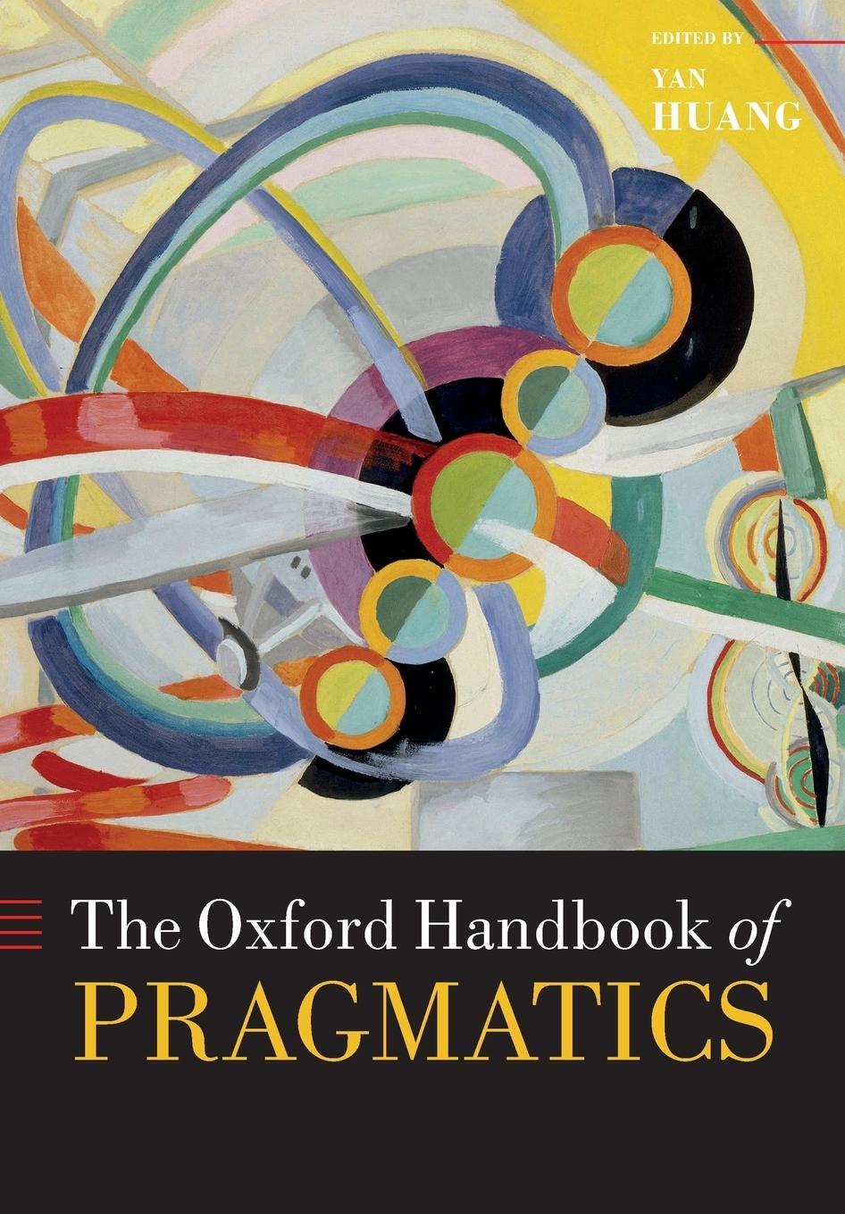 Cover: 9780198826774 | The Oxford Handbook of Pragmatics | Yan Huang | Taschenbuch | Englisch