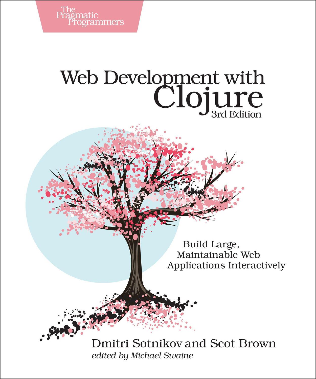 Cover: 9781680506822 | Web Development with Clojure | Dmitri Sotnikov (u. a.) | Taschenbuch