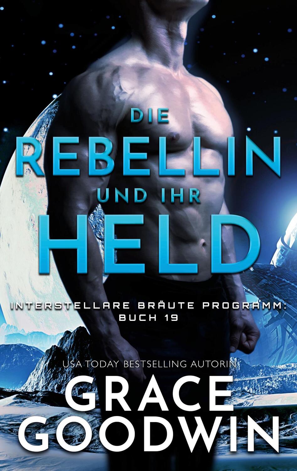 Cover: 9781795925693 | Die Rebellin und ihr Held | Grace Goodwin | Taschenbuch | Paperback