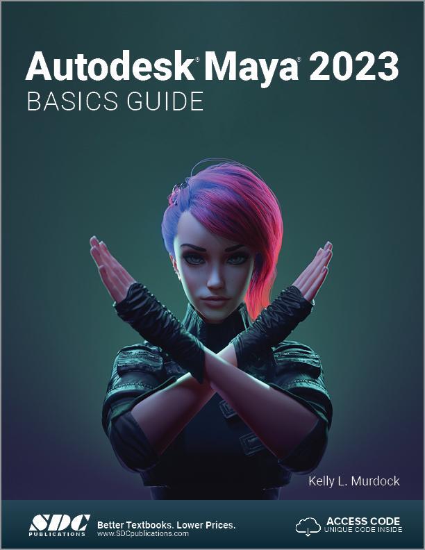 Cover: 9781630575274 | Autodesk Maya 2023 Basics Guide | Kelly L. Murdock | Taschenbuch