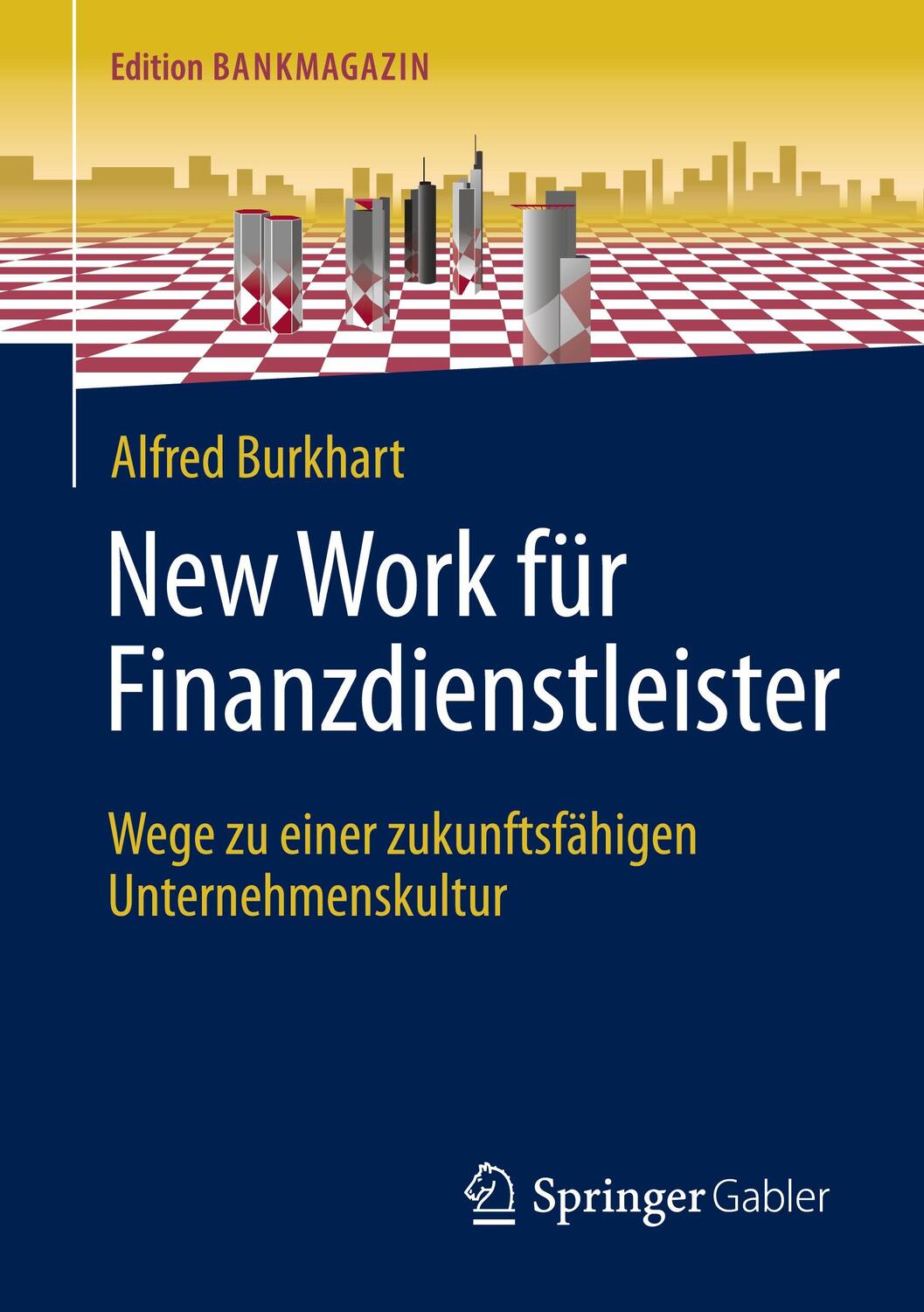 Cover: 9783658385064 | New Work für Finanzdienstleister | Alfred Burkhart | Taschenbuch