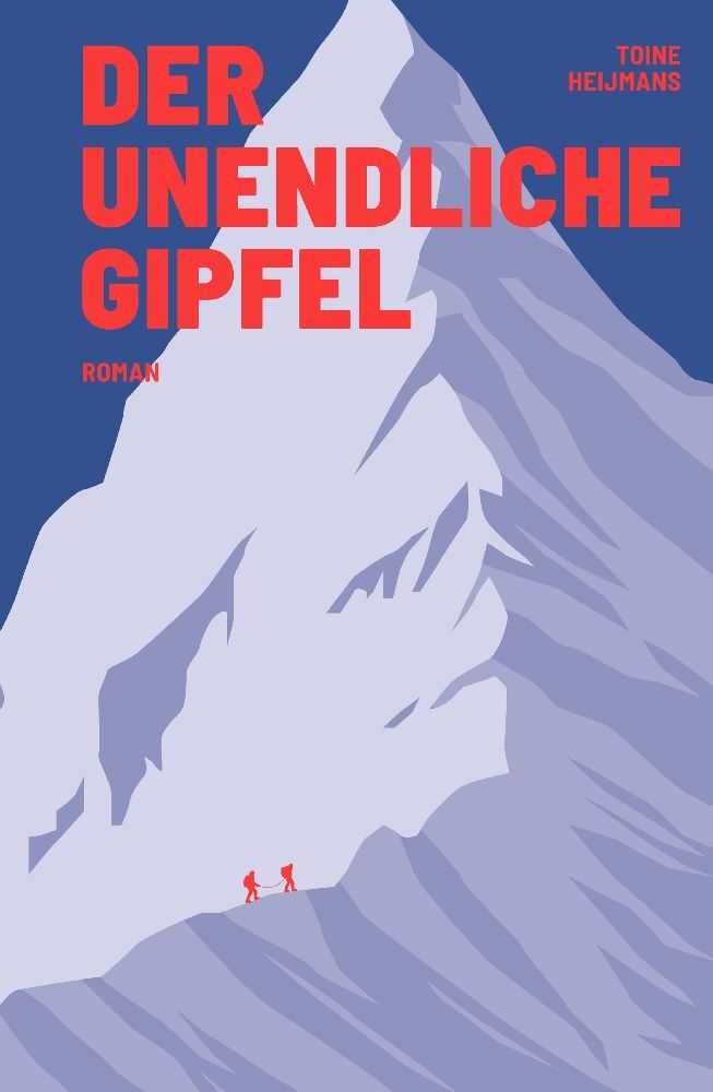 Cover: 9783948722258 | Der unendliche Gipfel | Roman | Toine Heijmans | Buch | 352 S. | 2023