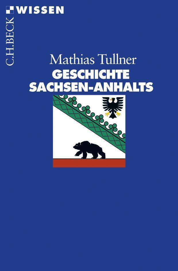 Cover: 9783406572869 | Geschichte Sachsen-Anhalts | Mathias Tullner | Taschenbuch | 127 S.