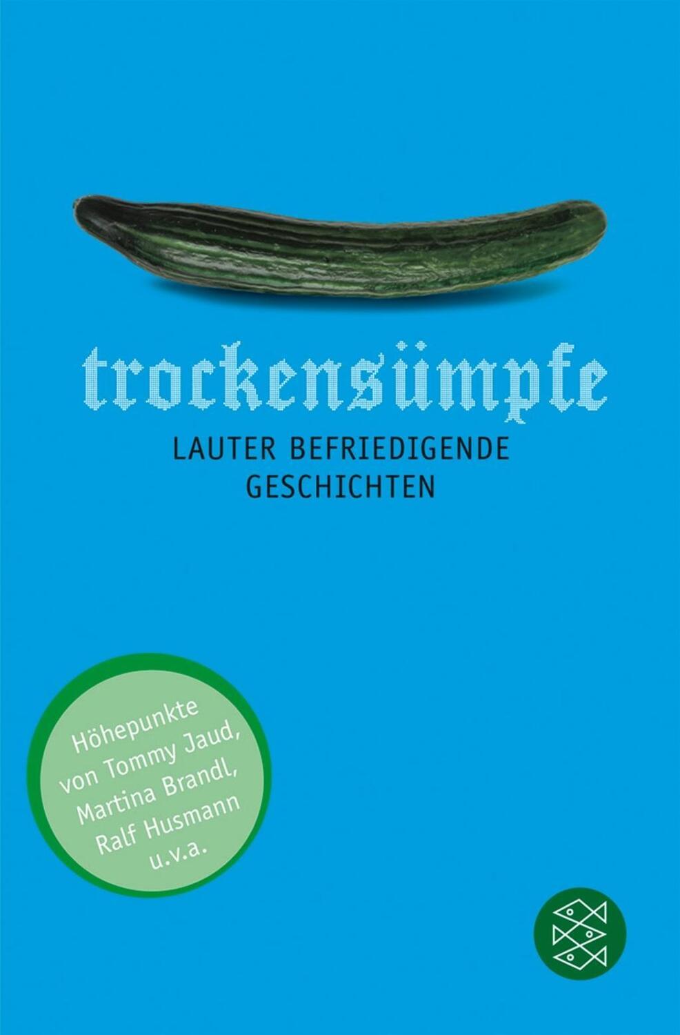 Cover: 9783596184279 | Trockensümpfe | Lauter befriedigende Geschichten | Taschenbuch | 2008