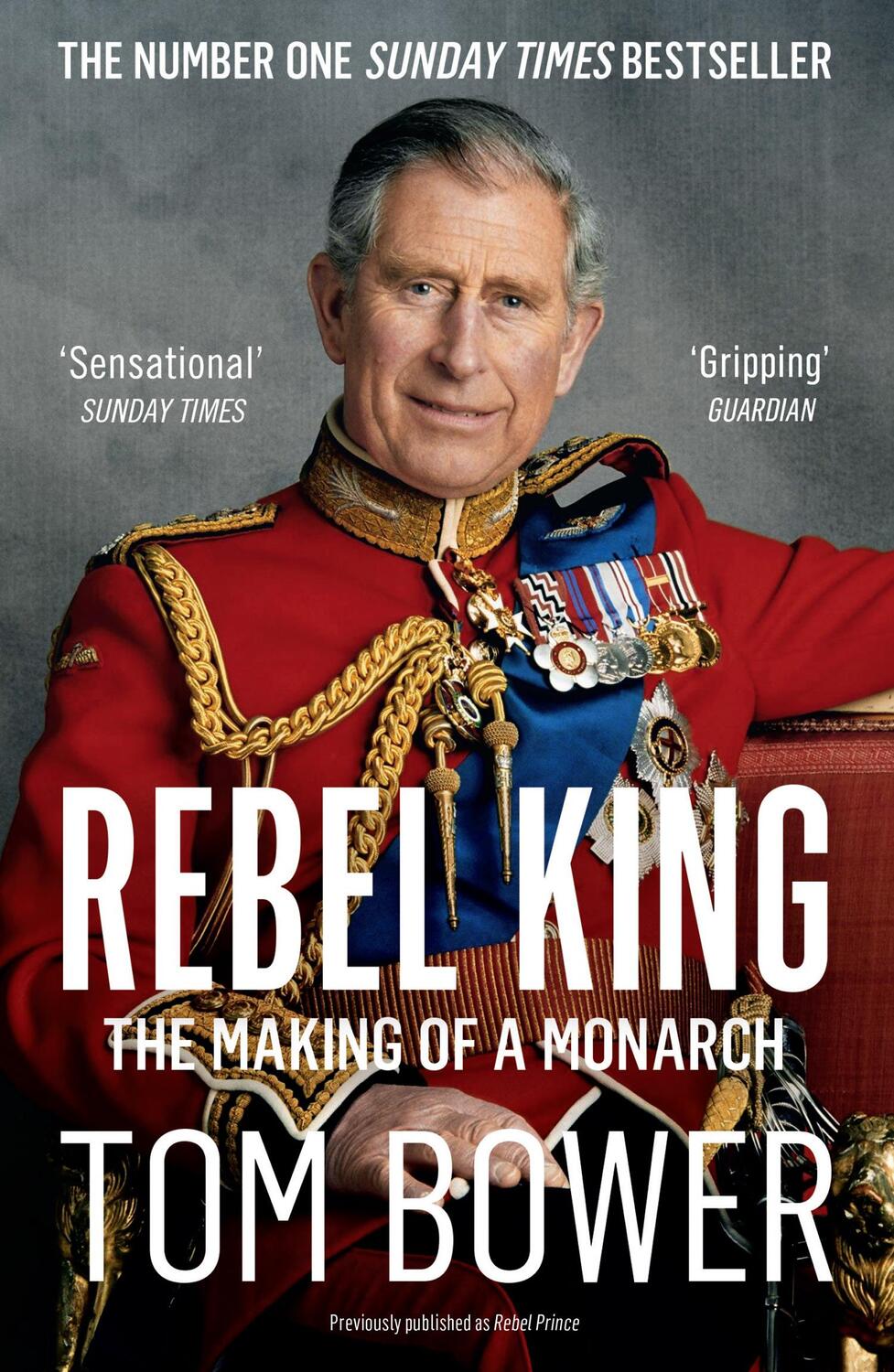 Cover: 9780008291778 | Rebel King | The Making of a Monarch | Tom Bower | Taschenbuch | 2018