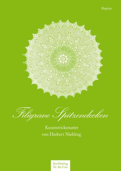 Cover: 9783897984790 | Filigrane Spitzendecken | Kunststrickmuster von Herbert Niebling