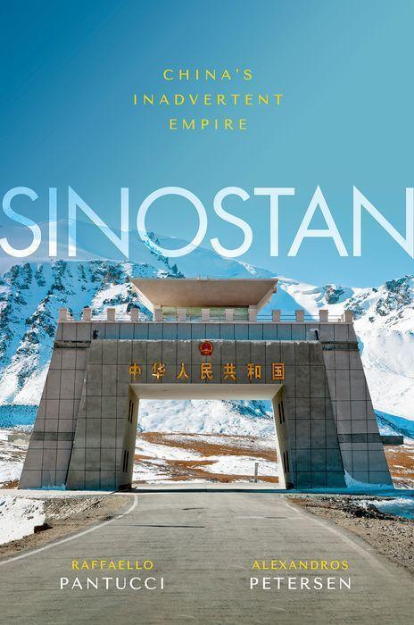 Cover: 9780198857969 | Sinostan | China's Inadvertent Empire | Raffaello Pantucci (u. a.)