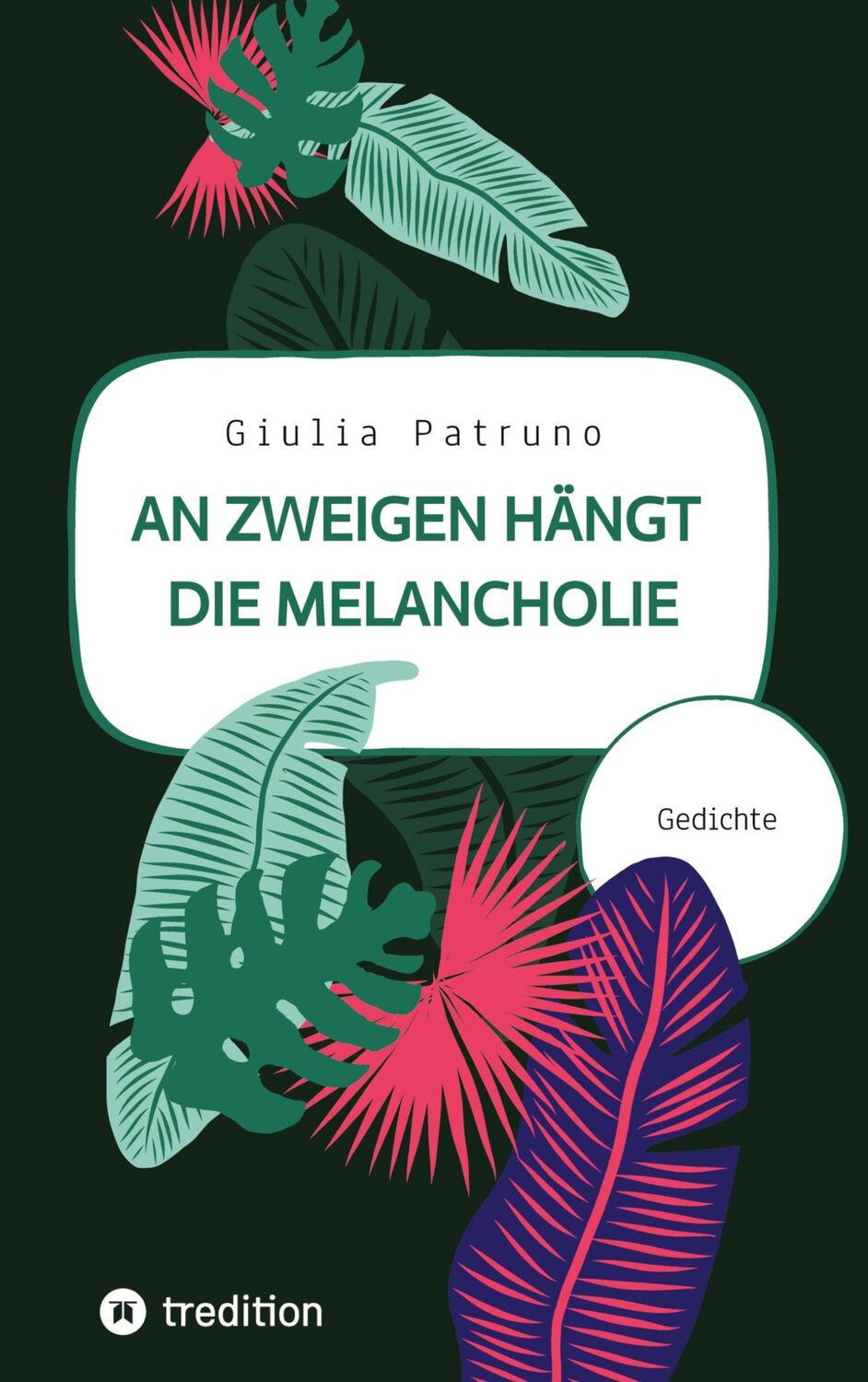 Cover: 9783347566477 | An Zweigen hängt die Melancholie | Gedichte, Lyrik, Kurzprosa, Poesie