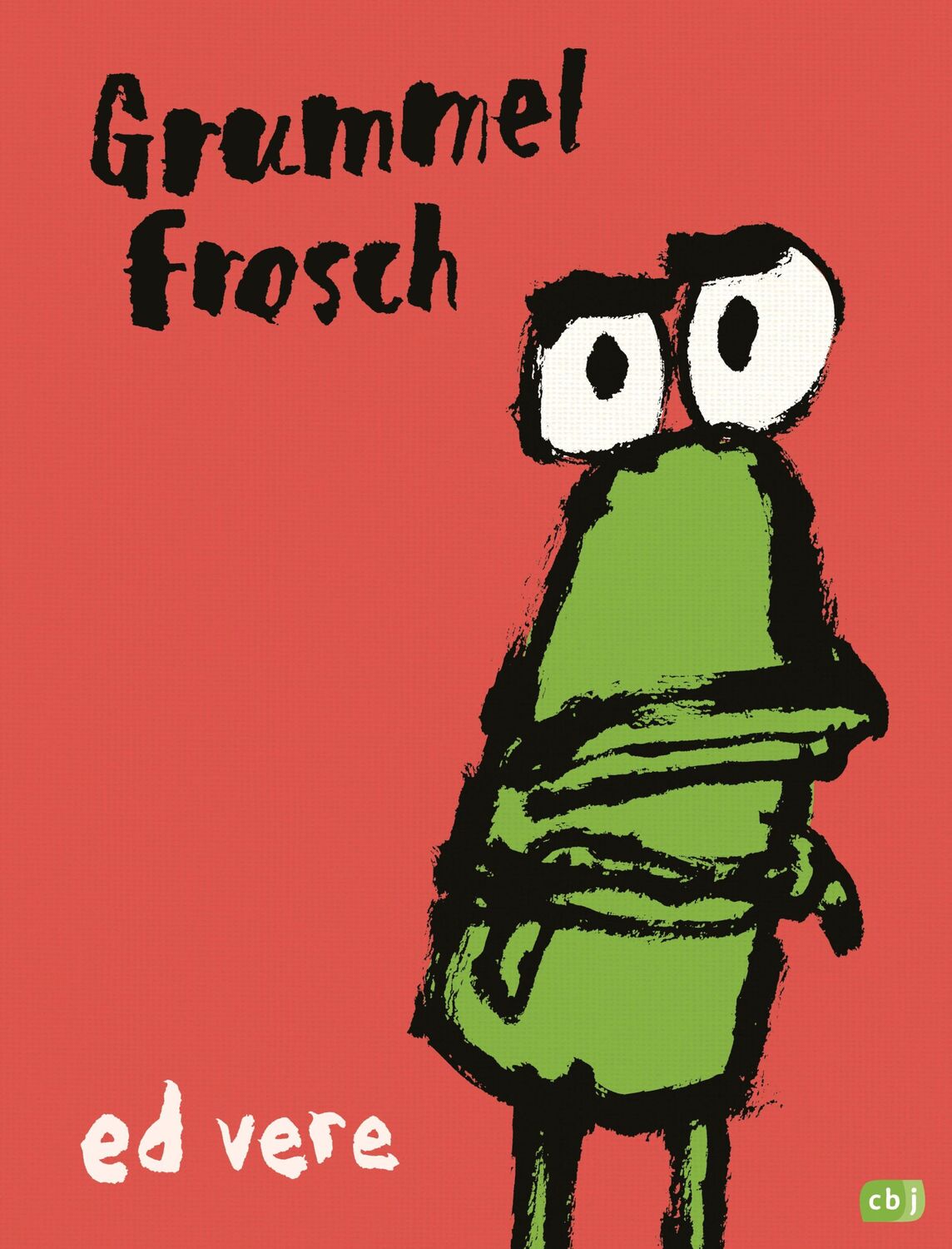 Cover: 9783570177273 | Grummelfrosch | Ein Bilderbuch mit Gute Laune-Garantie | Ed Vere | cbj