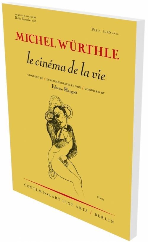 Cover: 9783864422706 | Michel Würthle: le cinéma de la vie | CFA (u. a.) | Deutsch | 2018