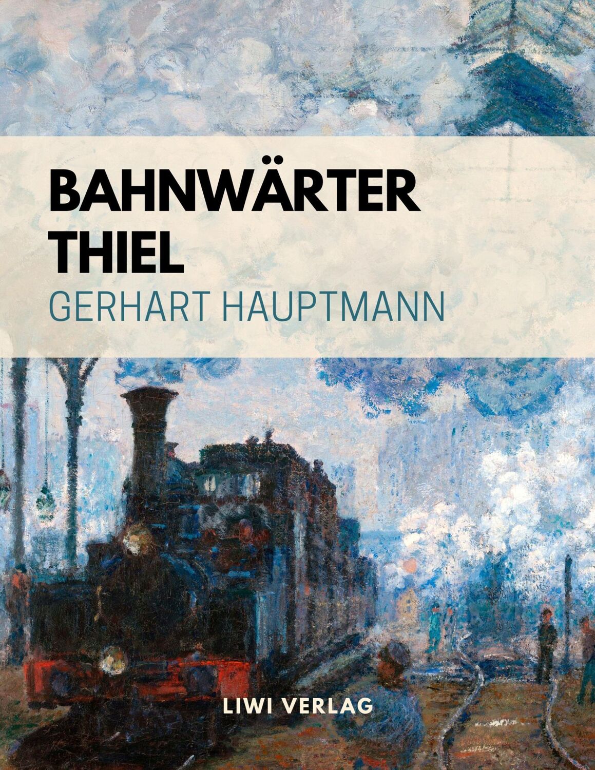 Cover: 9783965420519 | Bahnwärter Thiel | Gerhart Hauptmann | Taschenbuch | Paperback | 32 S.