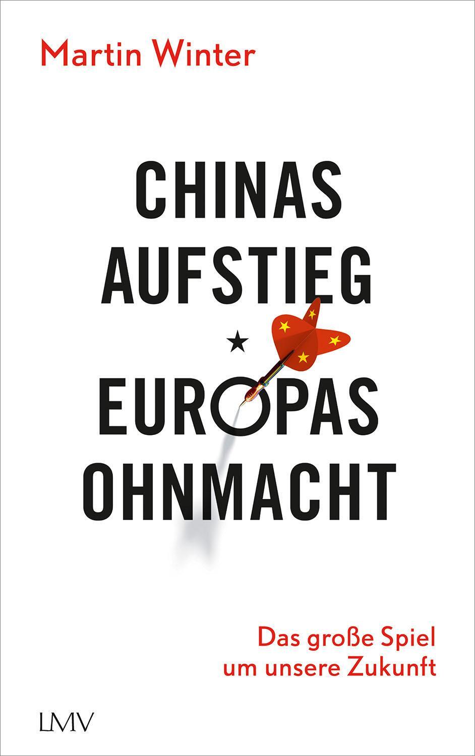 Cover: 9783784436005 | Chinas Aufstieg - Europas Ohnmacht | Das große Spiel um unsere Zukunft