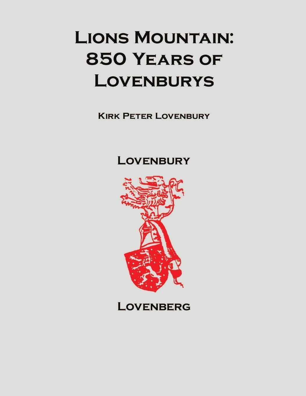 Cover: 9781365748158 | Lions Mountain, 850 Years of Lovenburys | Kirk Peter Lovenbury | Buch